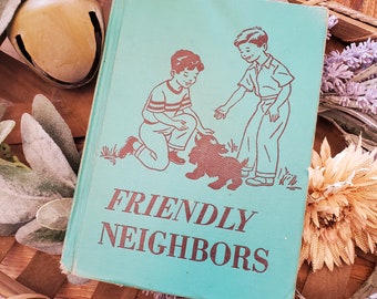 Vintage 'Friendly Neighbors' Children's Book: 1940s Early Reader, Nursery Decor