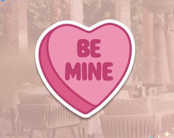 Be Mine Valentine Sticker | Cute Pink Heart Candy Style, Romantic Love Decal