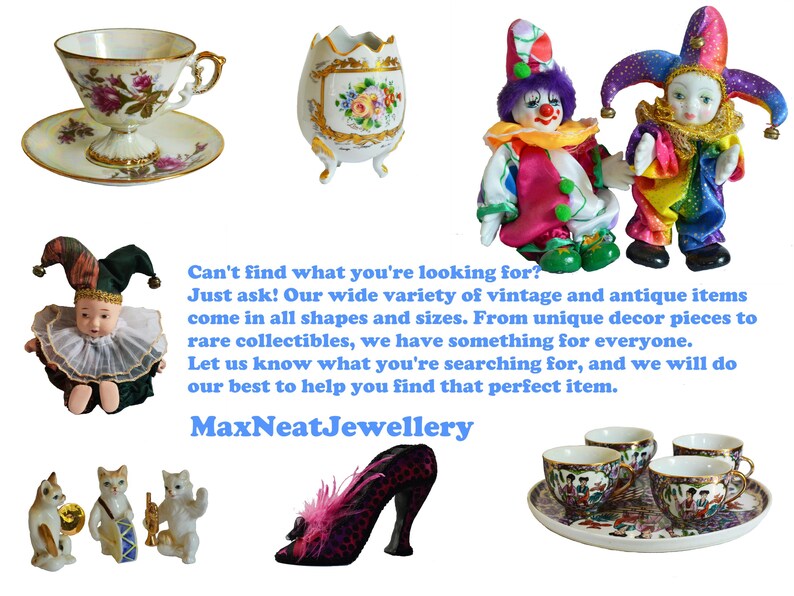 May include: A collection of vintage items including a teacup and saucer, a decorative egg-shaped vase, two clown dolls, a doll in a jester outfit, three cat figurines, a high-heeled shoe, and a set of teacups on a tray. The text "MaxNeatJewellery" is also visible.
