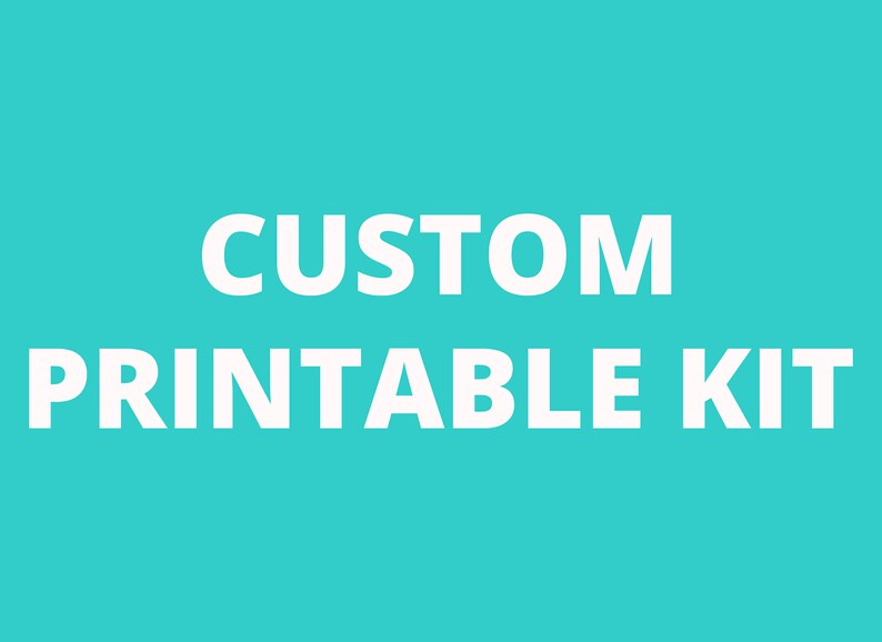 Custom printable Kit