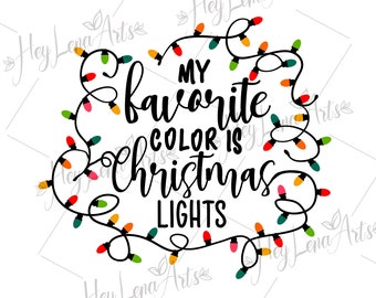 My Favorite Color Is Christmas Lights Svg Etsy