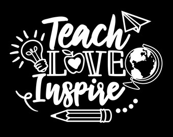 Download Teach Love Inspire Svg Etsy