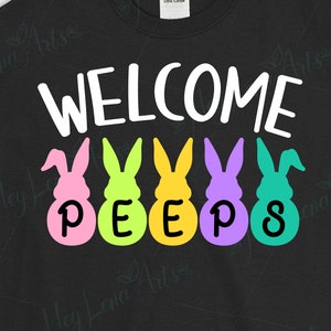 Easter svg, Welcome Peeps svg, Bunny svg, Rabbit svg, Easter shirt svg, Svg files for Cricut, Cut File, Easter shirt svg, dxf files, eps png
