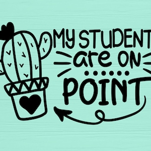Meus alunos estão no ponto svg, professor svg, cacto svg, Cricut, arquivo de corte, silhueta, volta às aulas svg, arquivos svg, arquivos dxf, jpg eps png
