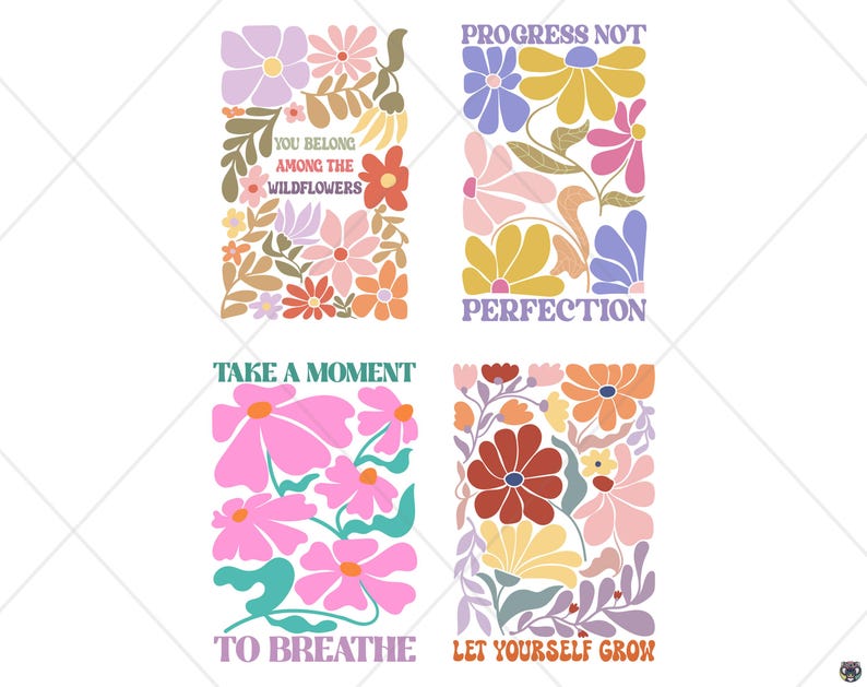 May include: Four rectangular floral designs with inspirational quotes. The designs feature colorful flowers in shades of pink, yellow, orange, and purple. Text includes "You Belong Among the Wildflowers", "Progress Not Perfection", "Take a Moment to Breathe", and "Let Yourself Grow".