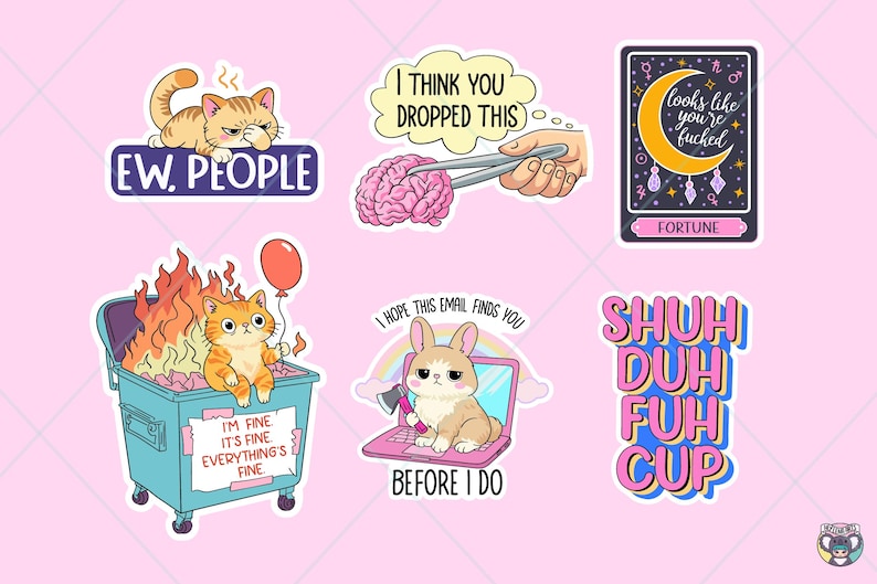 May include: A set of humorous stickers featuring cartoon illustrations and text. Designs include a grumpy cat, a brain held by tweezers, a tarot card, a cat in a burning bin, a bunny with an axe, and the text "SHUH DUH FUH CUP".