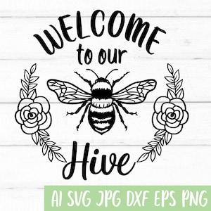Bee svg, Welcome to Our Hive svg, Bee Kind svg, Svg-bestanden voor cricut, gesneden bestand, dxf-bestanden voor laser, eps png