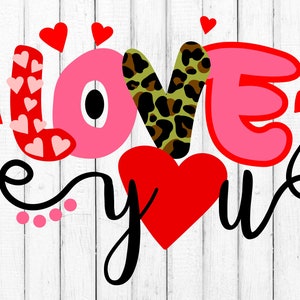 Valentines Day Love You Heart SVG Cut File (Digital Download)