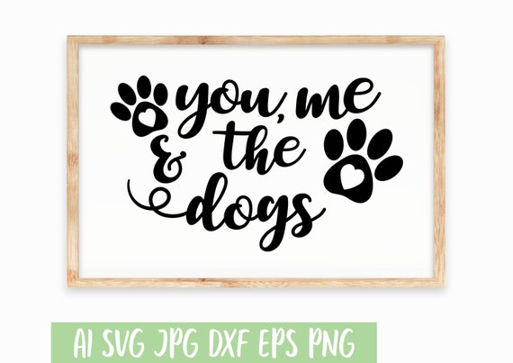 Download You me and the dog svg Dog Mom SVG Paw svg Pet svg Fur | Etsy