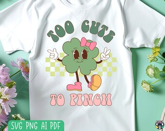 Retro Too Cute To Pinch Clover SVG PNG, St Patricks Day Shirt (Digital Download)