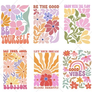 May include: A collection of six rectangular floral designs with inspirational phrases. The designs feature colorful flowers in shades of pink, orange, yellow, and purple. Phrases include "Be Yourself," "Be the Good," and "Good Vibes."