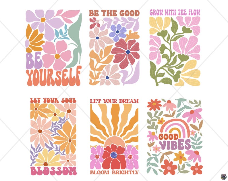May include: A collection of six rectangular floral designs with inspirational phrases. The designs feature colorful flowers in shades of pink, orange, yellow, and purple. Phrases include "Be Yourself," "Be the Good," and "Good Vibes."