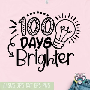 100 Days Brighter Svg, 100 Days of School svg, 100th Day Of School svg, Teacher svg, Svg files for Cricut, Cut File, dxf files for laser