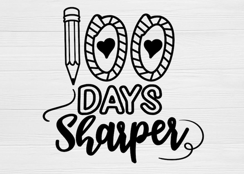 Download 100 Days of School svg 100 Days Sharper svg 100th day Kids ...