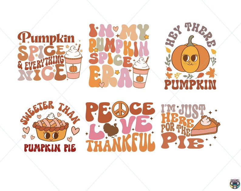 May include: Nine colorful retro-style illustrations with autumnal themes. The illustrations feature text such as "Pumpkin Spice Era", "Sweeter Than Pumpkin Pie", and "I'm Just Here For The Pie".