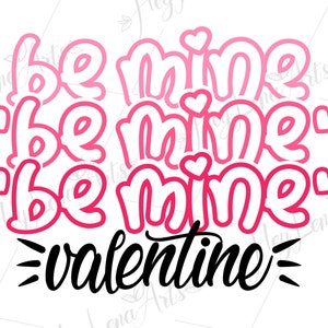 Valentines Day svg, Be Mine svg, Valentine svg, Love svg, Valentines shirt svg, Silhouette, Cricut, Cut File, svg files, svg jpg dxf eps