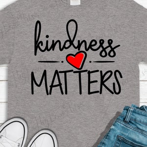 La gentillesse compte, svg soyez gentil, choisissez la gentillesse svg, svg enseignant, enseignant chemise svg, Cricut, couper fichier, fichier d'impression, fichiers dxf, eps png