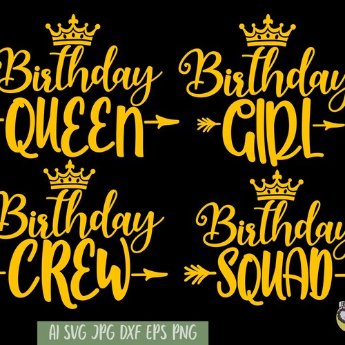 Birthday Girl SVG Bundle: Queen, Squad, Crew (Digital Download)