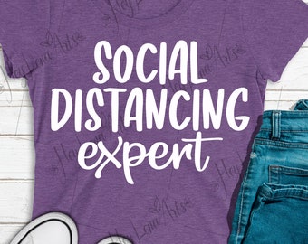 Social Distancing Expert SVG: Anti-Social Shirt Design (Digital Download)
