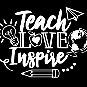 Teach Love Inspire SVG, school svg, leraar shirt svg, Cricut, gesneden bestand, silhouet, terug naar school svg, dxf-bestanden, eps png