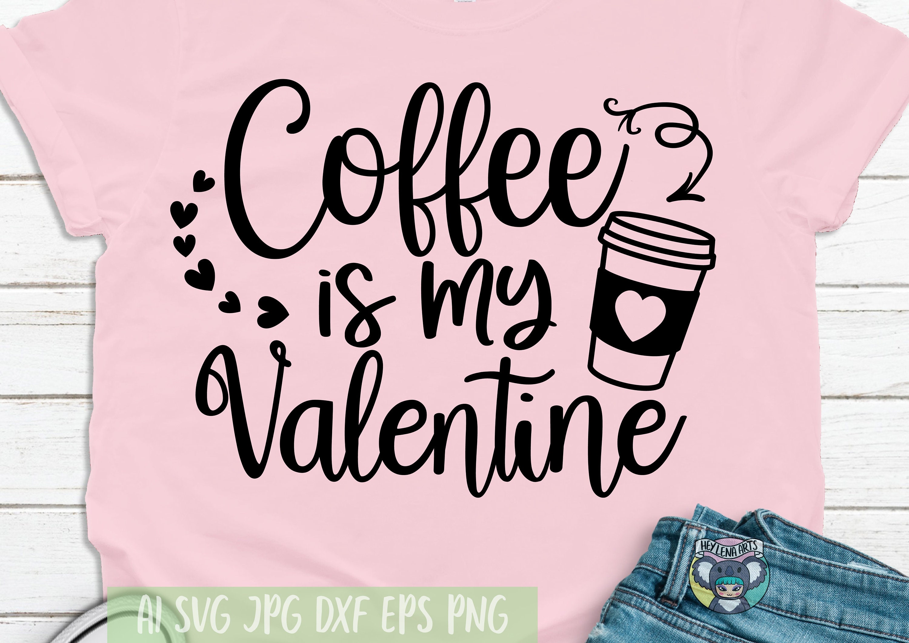 Valentines Day Svg Coffee is My Valentine Svg Valentine Svg Etsy UK