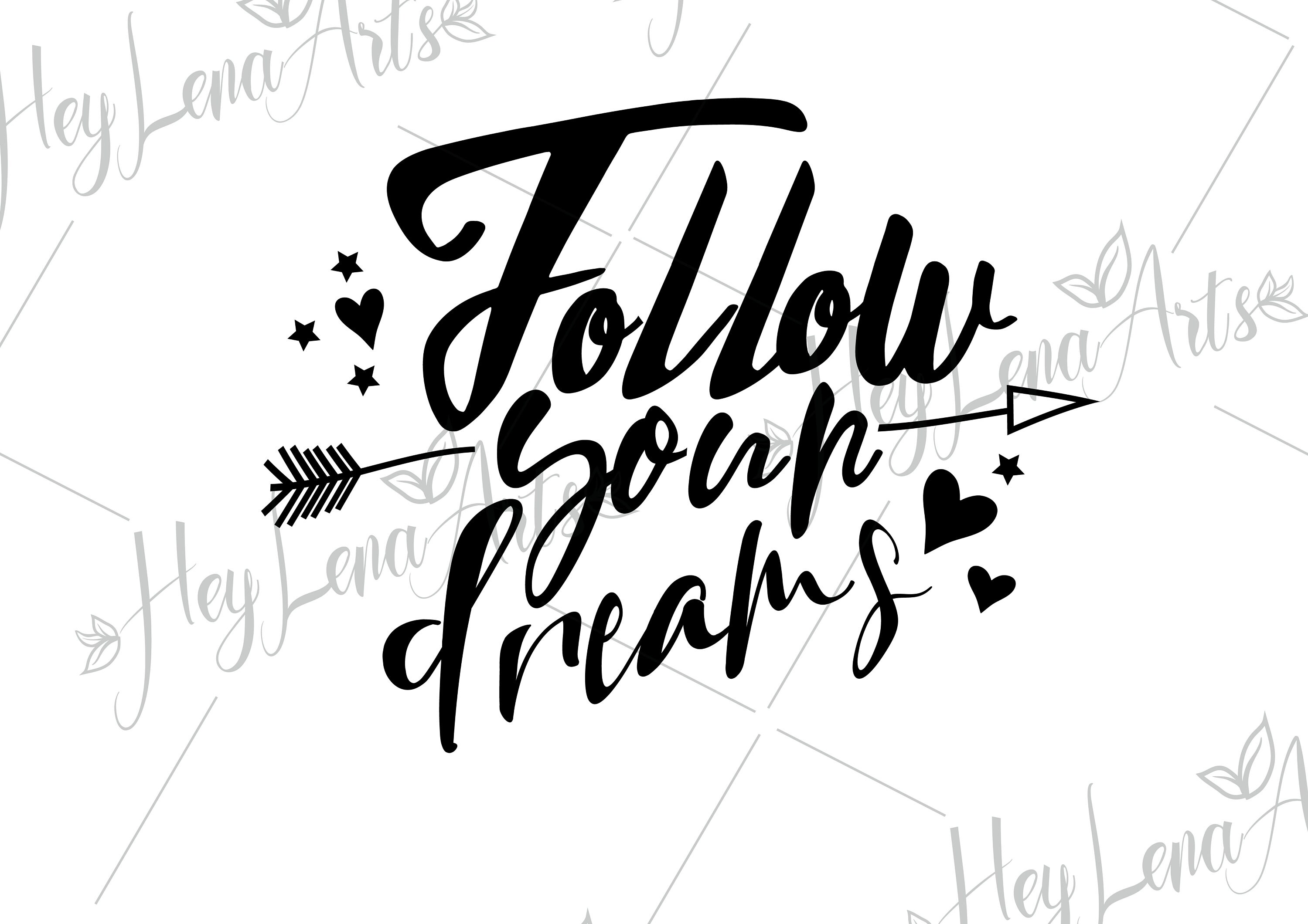 Download Follow your dreams svg files svg eps png ai instant | Etsy