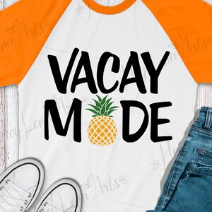 Vacay Mode svg, Beach svg, Pineapple svg, Vacation svg, Summer svg, Svg Files for Cricut, Cut File, shirt svg, dxf files for Laser, png, eps