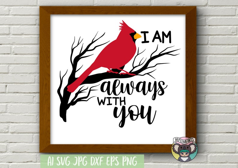 I am Always with You svg Cardinal svg Memorial svg Cardinal | Etsy