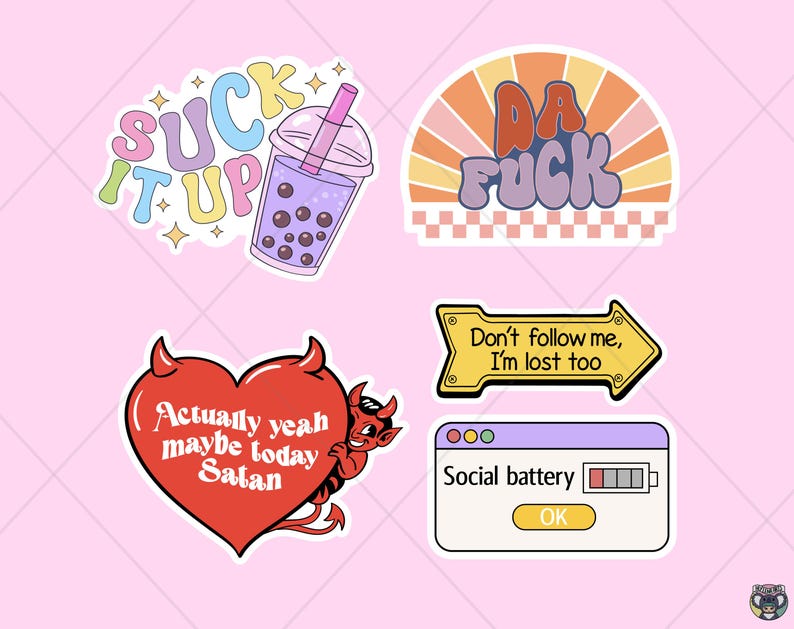May include: A set of quirky stickers with bold designs. One sticker shows a bubble tea, another reads "DA FUCK" in a retro style, and a third features a heart with the text "Actually yeah maybe today Satan."