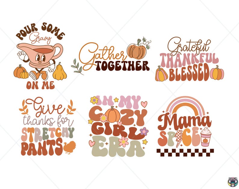 May include: A set of six digital designs featuring fall-themed text and illustrations. The designs include a gravy boat with the text "Pour some gravy on me", a pumpkin with the text "Gather together", a pumpkin with the text "Grateful Thankful Blessed", a turkey with the text "Give thanks for stretchy pants", a pumpkin with the text "In my cozy girl era", and a rainbow with the text "Mama space".
