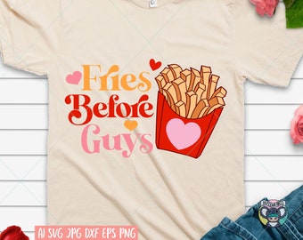 Fries Before Guys SVG: Retro Valentine's Day Shirt Design (Digital Download)