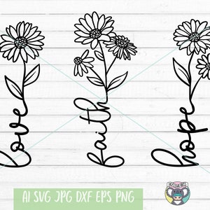 Svg fleurs sauvages, Faith Love Hope SVG, Daisy svg, svg chrétien, fichiers Svg pour cricut, fichier de coupe, fichiers dxf pour laser