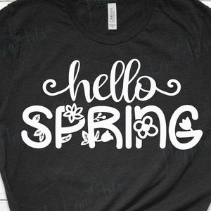 Hello Spring svg, Spring shirt svg, Svg files for Cricut, Cut File, Silhouette, dxf files, jpg eps png