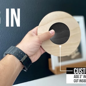 May include: A 6 inch diameter wooden circle with a 3 inch diameter hole cut out in the center. The text "CUSTOM ADD 3" INCHES CUT INSIDE" is visible below the circle.