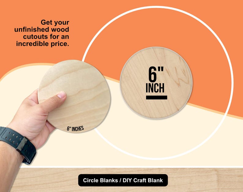 Peut inclure: Deux d&eacute;coupes circulaires en bois non finies, l'une tenue par une main, l'autre affich&eacute;e sur un fond clair. Les cercles sont &eacute;tiquet&eacute;s "6 INCHES" (environ 15 cm). Le texte indique "Obtenez vos d&eacute;coupes en bois inachev&eacute;es &agrave; un prix incroyable."