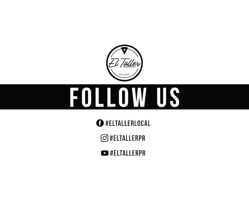 May include: A monochrome graphic featuring the words "FOLLOW US" in large white text against a black band. The image includes social media handles for Facebook, Instagram, and YouTube, and a circular logo that says "El Taller" and "Est. 2019".