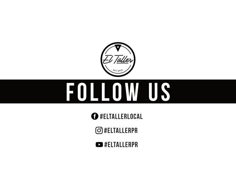 May include: A monochrome graphic featuring the words "FOLLOW US" in large white text against a black band. The image includes social media handles for Facebook, Instagram, and YouTube, and a circular logo that says "El Taller" and "Est. 2019".