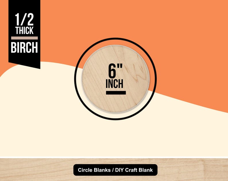 Peut inclure: Un cercle en bois de bouleau de 15 cm de diam&egrave;tre et de 1/2 pouce d'&eacute;paisseur. L'image pr&eacute;sente un cercle en bois de couleur claire avec un contour noir, sur un fond bicolore orange et cr&egrave;me. Le texte comprend "1/2 THICK BIRCH" et "Circle Blanks / DIY Craft Blank."