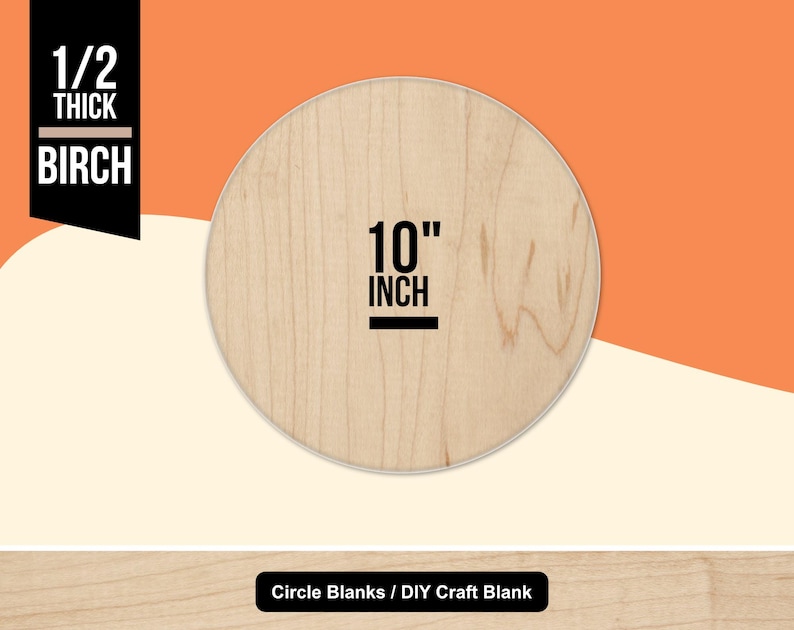 May include: A 10-inch (25.4 cm) diameter, 1/2-inch thick birch wood circle craft blank. The natural wood grain is visible. Text on the image reads "1/2 Thick Birch" and "10" INCH". The bottom of the image reads "Circle Blanks / DIY Craft Blank".