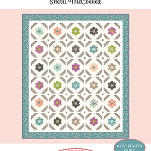 May include: A quilting pattern for a quilt called "Blooms" by Sherri McConnell. The quilt is made up of a grid of colorful flower-shaped fabric squares. The quilt is a fat eighth quilt.