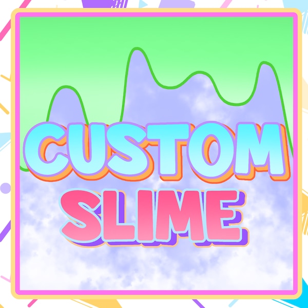 Custom 8oz Slime!