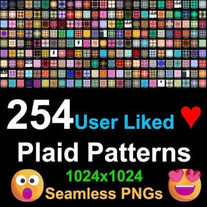 May include: A collection of 254 plaid patterns displayed in a grid, featuring diverse color combinations and designs. The text reads 254 User Liked Plaid Patterns, 1024x1024 Seamless PNGs, accompanied by a red heart and two emoji faces.