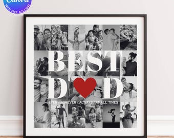 Puede incluir: Un collage enmarcado con fotos en blanco y negro que forman las palabras "BEST DAD" con un corazón rojo. La frase "EVER / FOREVER / ALWAYS / AT ALL TIMES" está debajo. En la esquina superior izquierda hay un círculo azul con el texto "Editable Canva WITH FREE ACCOUNT".