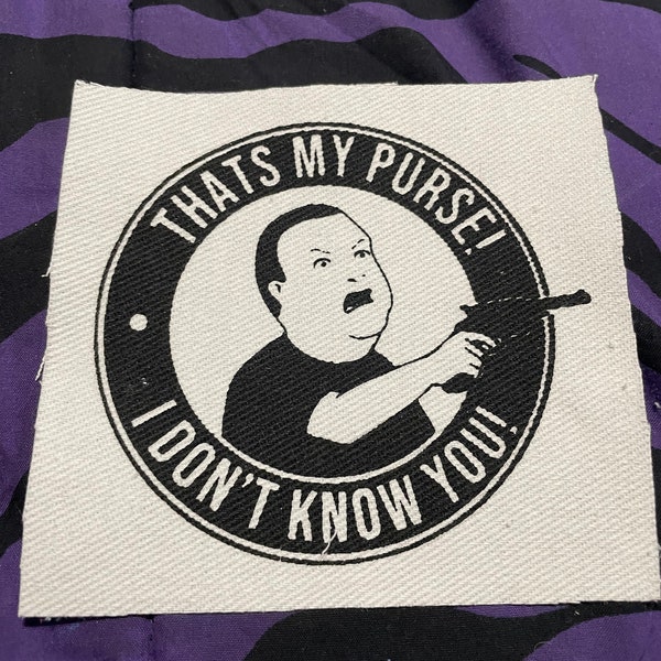 Thats my purse, i dont know you! Bobby Hill Patch!