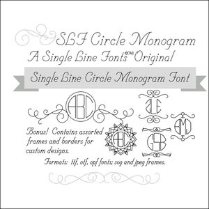 May include: White graphic with the text "SLF Circle Monogram" and "Single Line Circle Monogram Font". Includes examples of monogram designs with frames and borders. Formats: ttf, otf, opf, svg, and jpeg.