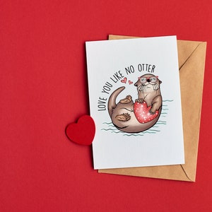 Love You Like No Otter, Funny Greeting Card, Valentine's Day Card, Anniversary Card, Punny Card, Card for Girlfriend, Card for Wife