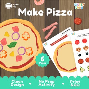 May include: A digital file with the text "Make Pizza" features a cartoon pizza with toppings and additional pages with pizza ingredients. The image includes the text "Digital File", "6 Pages", "Clean Design", "No Prep Activity", and "Print & GO".
