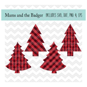 May include: Four red and black plaid Christmas trees on a white background with a chevron pattern. The text "Mams and the Badger" and "INCLUDES SVG, DXF, PNG & EPS" is at the top of the image.