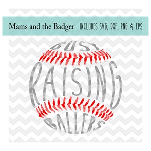 May include: A gray baseball with red stitching, the words "BUSY RAISING BALLERS" are written around the ball in a gray font.