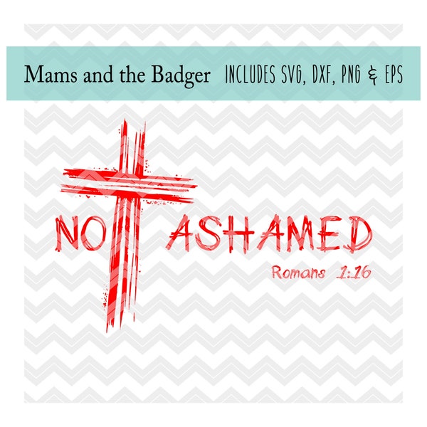 I Am Not Ashamed svg, Romans 1 16 Cut File, Cross of Christ, Bible Verse, Christian Scripture, Faith svg, Jesus Gospel, Silhouette, Cricut